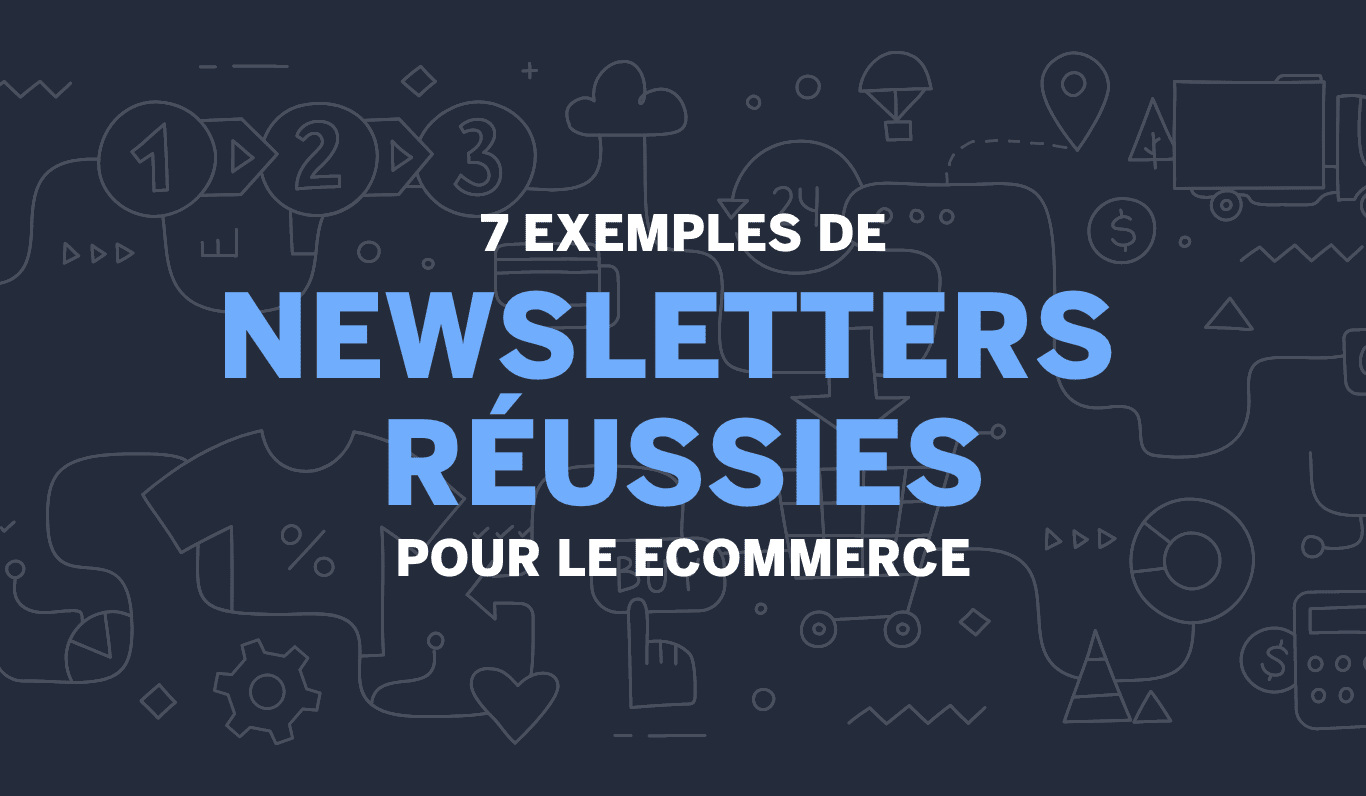 7 Exemples De Newsletters E-commerce