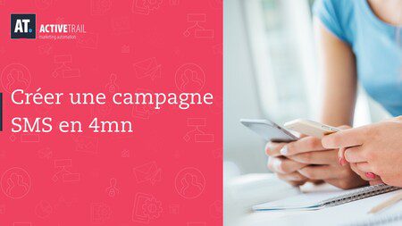 Créer une campagne SMS en 4mn